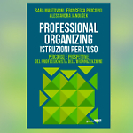 Presentazione di "Professional Organizing, Istruzioni per l’uso"