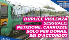 Violenza sessuale, la petizione: carrozze ferroviarie per sole donne. Cosa ne pensi?