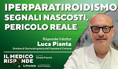 Iperparatiroidismo: come riconoscerlo e curarlo in tempo