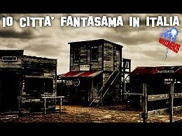 Le 10 città fantasma in Italia
