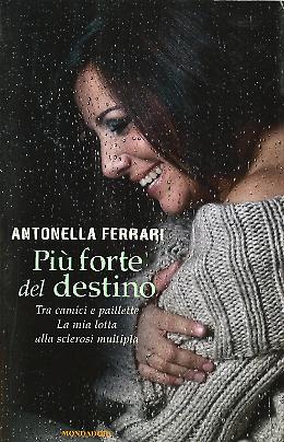 Antonella Ferrari e la sua lotta contro la sclerosi multipla