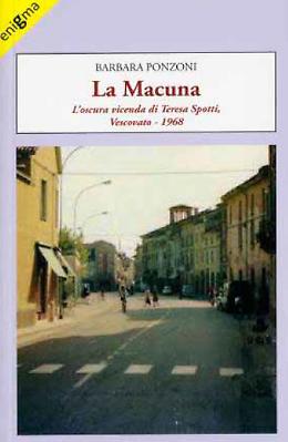 Delitti senza colpevoli, ULTIMO VOLUME: ''La Macuna'' di Barbara Ponzoni