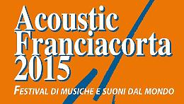 Acoustic Franciacorta festival di musiche e suoni dal mondo