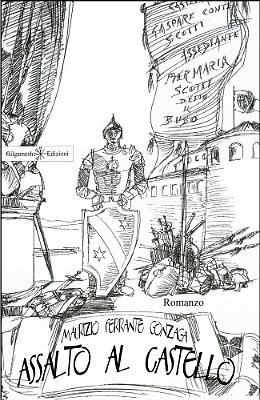 Presentazione del romanzo storico "Assalto al castello" del principe Maurizio Ferrante Gonzaga
