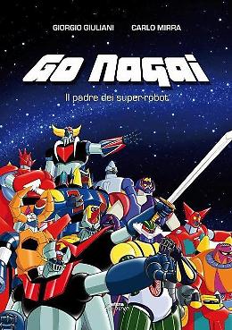 I segreti del ‘papà’ di Goldrake