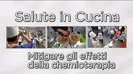 Salute e cucina, mitigare gli effetti della chemioterapia