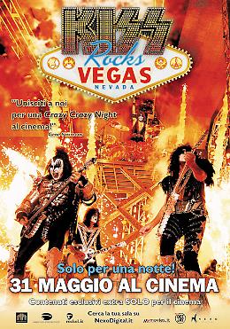 "Kiss Rocks Vegas"
Il leggendario concerto al cinema
Martedì 31 maggio a Spaziocinema