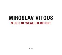 Miroslav Vitous rilegge la musica dei Weather Report
