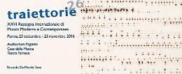 Traiettorie 2016. XXVI Rassegna Internazionale di Musica Moderna e Contemporanea