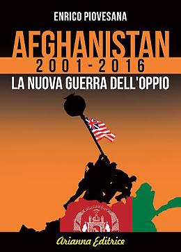 Afghanistan 2001-2016
La nuova via dell'oppio
