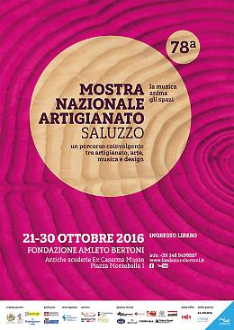 78° Mostra Nazionale Artigianato Saluzzo 
Un percorso coinvolgente tra artigianato, arte, musica e design 
