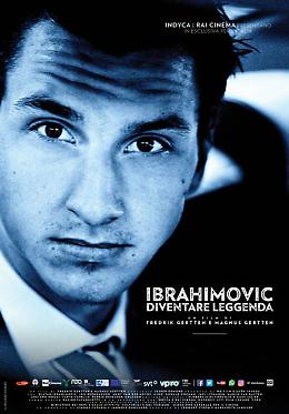 Ibrahimovic - Diventare Leggenda