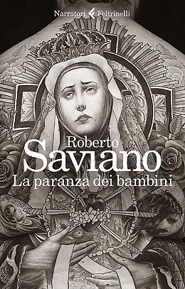 "La paranza dei bambini"
Il nuovo romanzo di Roberto Saviano. 