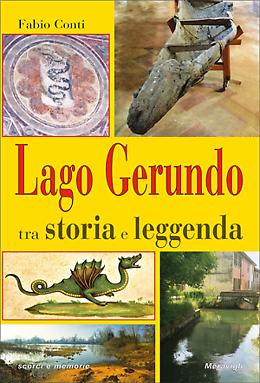 Pandino - Il giornalista e scrittore  Fabio Conti
presenta "Lago Gerundo tra storia e leggenda"

