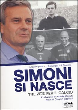 Simoni si nasce. Tre vite per il calcio