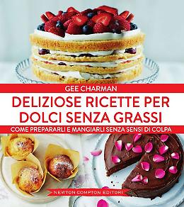 Deliziose ricette per dolci senza grassi