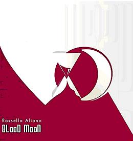 "Blood Moon" il nuovo album della musicista siciliana
Rossella Aliano