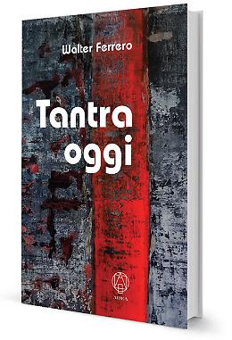 Tantra oggi - Walter Ferrero