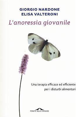 L'anoressia giovanile - Giorgio Nardone, Elisa Valteroni