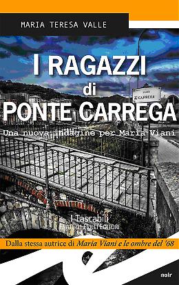 I ragazzi di Ponte Carrega di Maria Teresa Valle