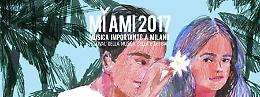 M(i)ami 2017 - Festival della musica bella e dei baci