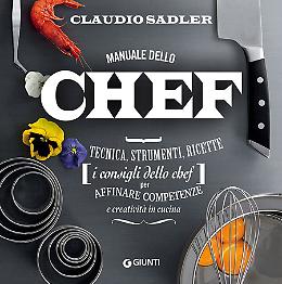 Manuale dello chef - Claudio Sadler