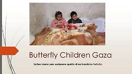 "Nella striscia di Gaza con i bambini farfalla"