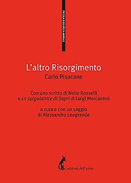 L'altro Risorgimento - Carlo Pisacane
