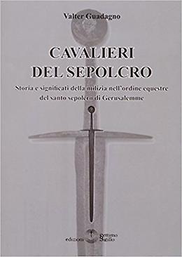 Cavalieri del Sepolcro - Valter Guadagno