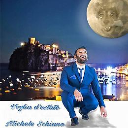 "Voglia d'estate" il nuovo singolo del cantante ischitano Michele Schiano