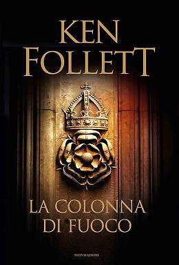 La colonna di fuoco -  Ken Follett