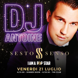 I am a Popstar - Con la star del clubbing europeo e mondiale Dj Antoine