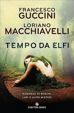 Tempo da elfi - Francesco Guccini,  Loriano Macchiavelli