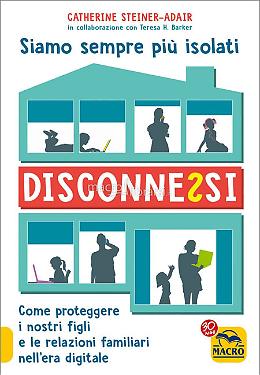 Disconnessi - Siamo Sempre più Isolati di Catherine Steiner-Adair