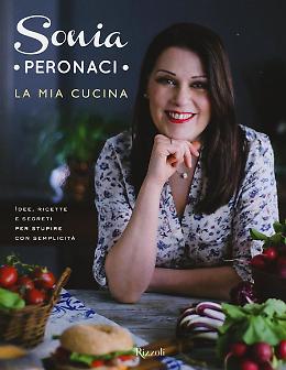 La mia cucina. Idee, ricette e segreti per stupire con semplicità - Sonia Peronaci