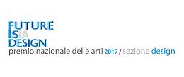  XII edizione del Premio “Premio Nazionale delle Arti 2017 – Sezione design”