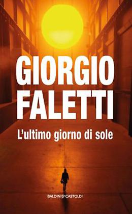 L’ultimo giorno di sole - Giorgio Faletti