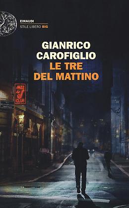 Le tre del mattino di Gianrico Carofiglio
