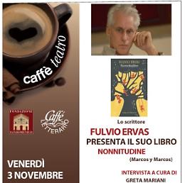 CAFFE' A TEATRO - Ospite Fulvio Ervas 