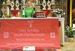 'Don Lorenzo siamo felici di averti nella comunità di San Bernardino e Vergonzana'