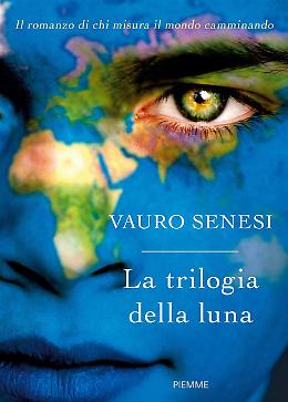 La trilogia della luna - Vauro Senesi
