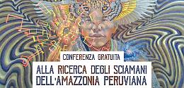 Alla ricerca degli sciamani dell'Amazzonia con Mario Grasso