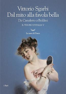 Da Canaletto a Boldini. Il tesoro d'Italia. Vol. 5 - Vittorio Sgarbi
