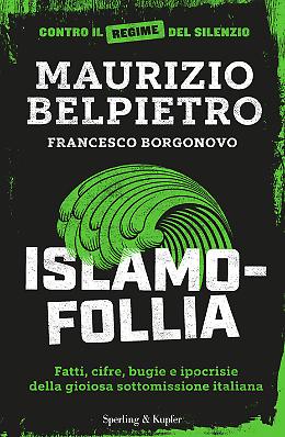 Islamofollia - Maurizio Belpietro,Francesco Borgonovo