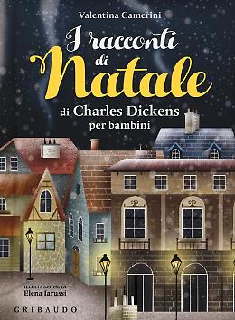 I raccondi ti Natale di Charles Dickens
(per bambini)