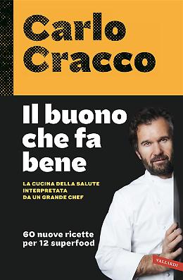 Il buono che fa bene - Carlo Cracco