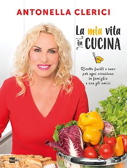 La mia vita in cucina - Antonella Clerici