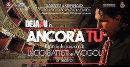 Ancora Tu - Il tributo a Lucio Battisti in Teatro