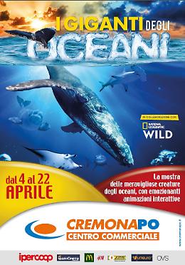 Al CremonaPo i giganti degli oceani dal 4 al 22 aprile
