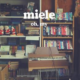 Fuori da oggi «Oh, my» dei Miele

